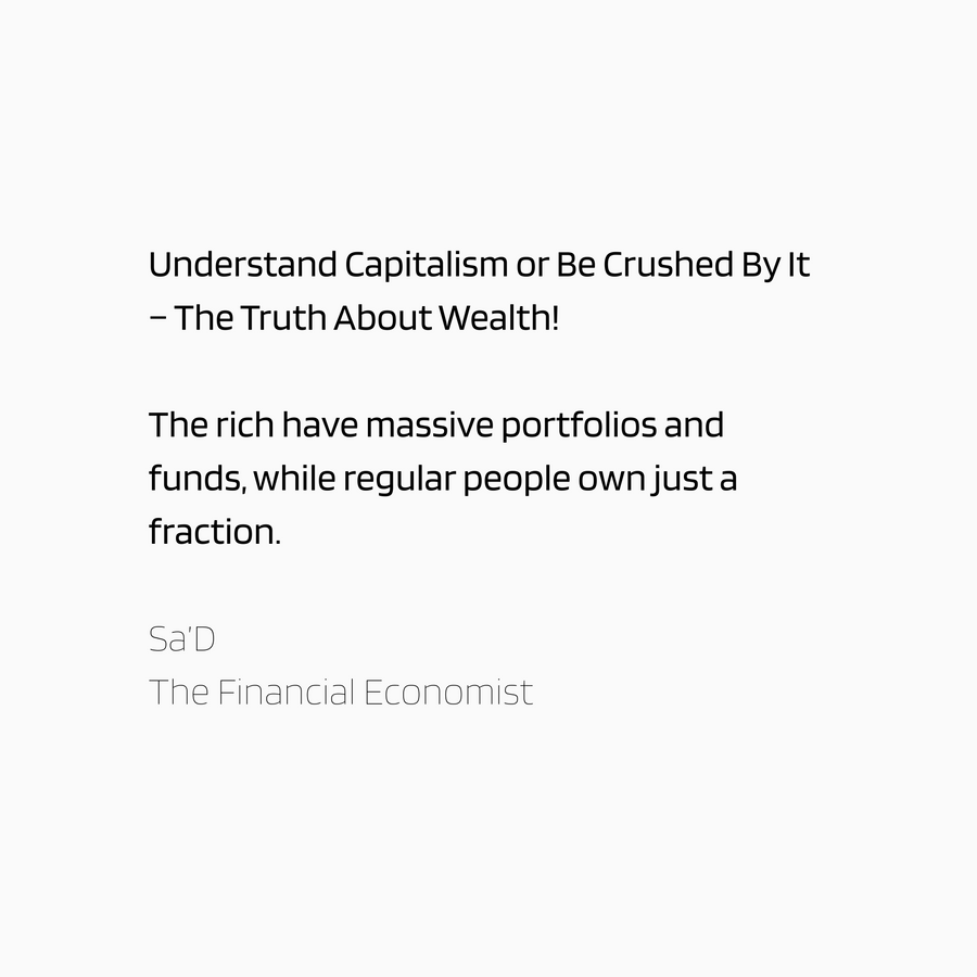 Understand Capitalism or Be Crushed By It – The Truth About Wealth!